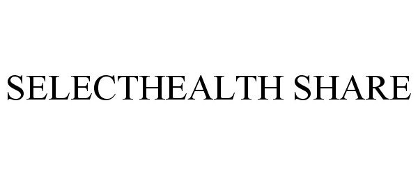 Trademark Logo SELECTHEALTH SHARE