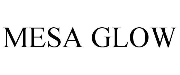 Trademark Logo MESA GLOW