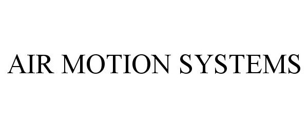  AIR MOTION SYSTEMS