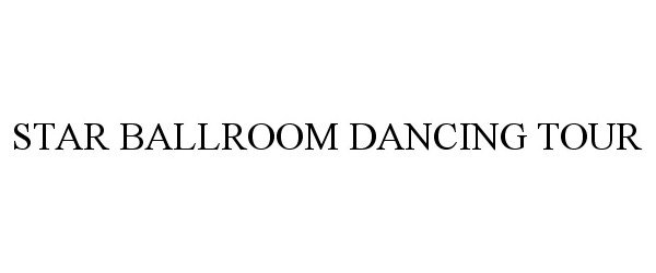  STAR BALLROOM DANCING TOUR