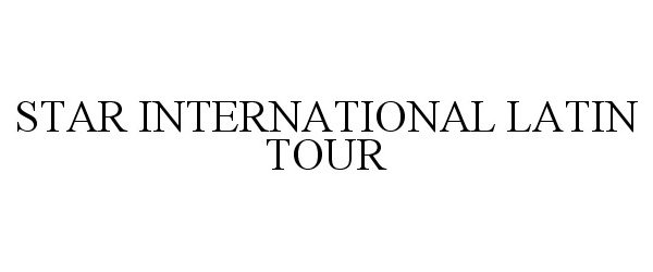  STAR INTERNATIONAL LATIN TOUR