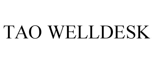 Trademark Logo TAO WELLDESK