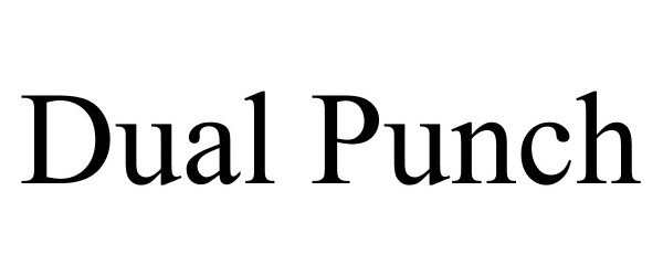Trademark Logo DUAL PUNCH