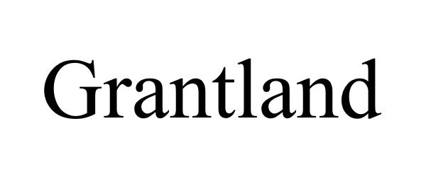 Trademark Logo GRANTLAND