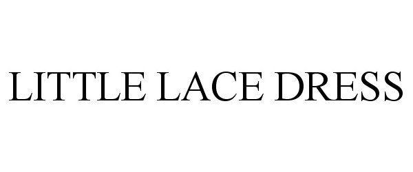 Trademark Logo LITTLE LACE DRESS