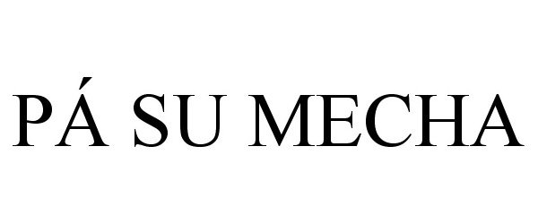Trademark Logo PÁ SU MECHA