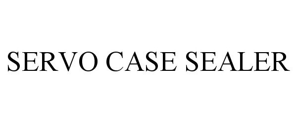 Trademark Logo SERVO CASE SEALER