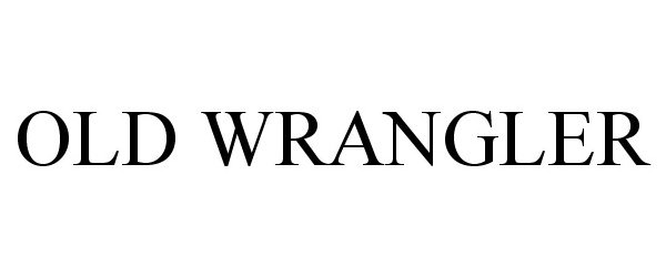 Trademark Logo OLD WRANGLER