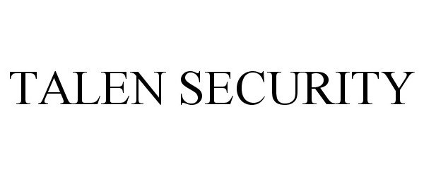 Trademark Logo TALEN SECURITY