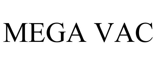 Trademark Logo MEGA VAC