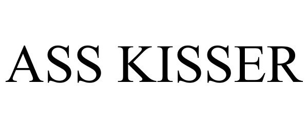 ASS KISSER