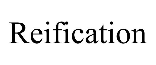 Trademark Logo REIFICATION