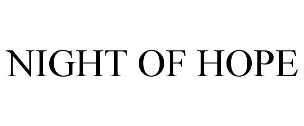 Trademark Logo NIGHT OF HOPE
