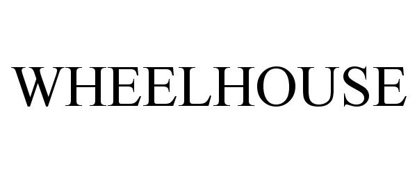 Trademark Logo WHEELHOUSE