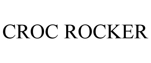  CROC ROCKER