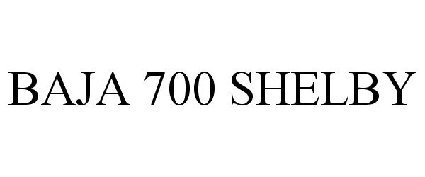  BAJA 700 SHELBY