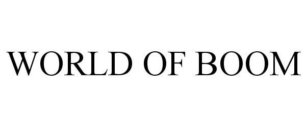 Trademark Logo WORLD OF BOOM