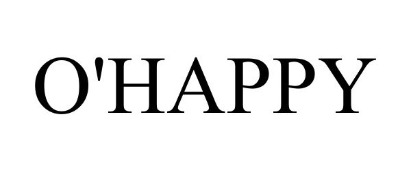 Trademark Logo O'HAPPY