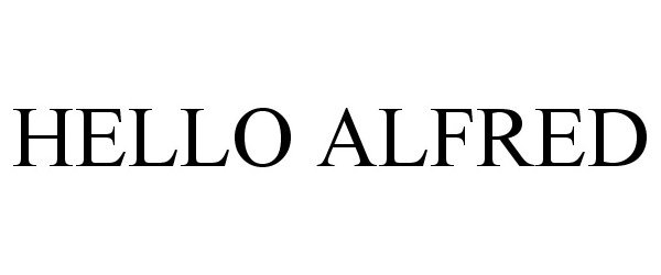 Trademark Logo HELLO ALFRED