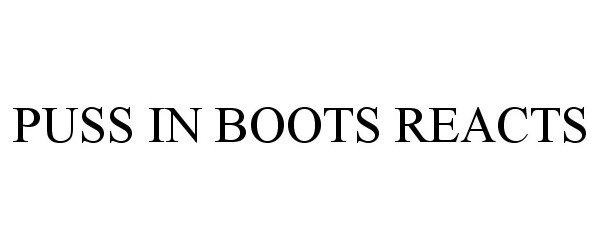  PUSS IN BOOTS REACTS