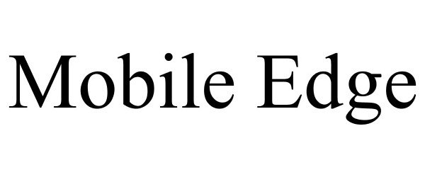  MOBILE EDGE