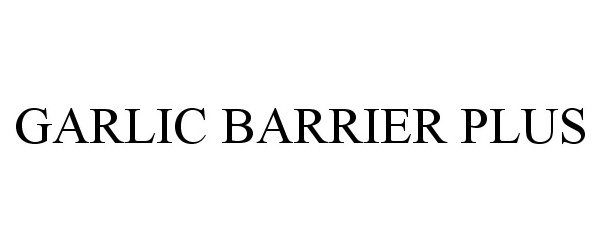 Trademark Logo GARLIC BARRIER PLUS