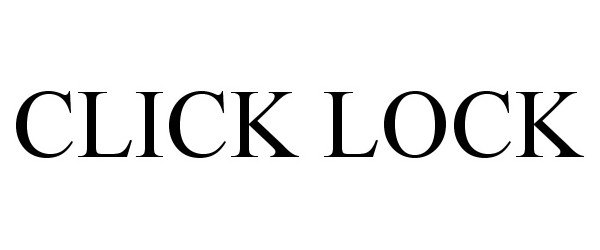 Trademark Logo CLICK LOCK