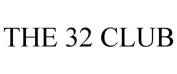  THE 32 CLUB