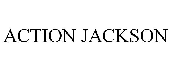 Trademark Logo ACTION JACKSON