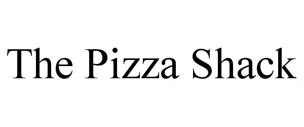 Trademark Logo THE PIZZA SHACK