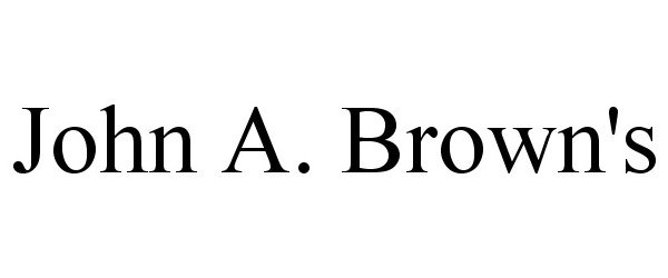 Trademark Logo JOHN A. BROWN'S