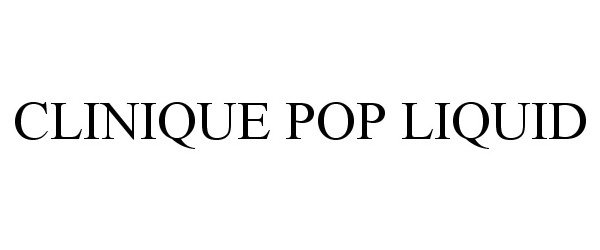 Trademark Logo CLINIQUE POP LIQUID