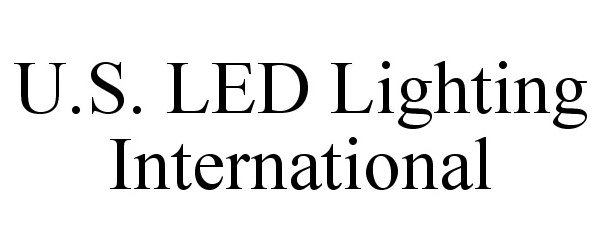  U.S. LED LIGHTING INTERNATIONAL