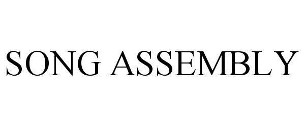 Trademark Logo SONG ASSEMBLY