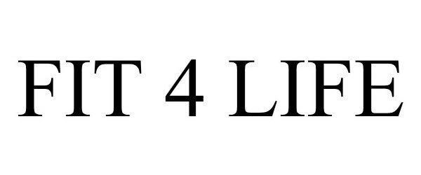 Trademark Logo FIT 4 LIFE