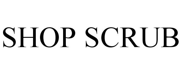 Trademark Logo SHOP SCRUB