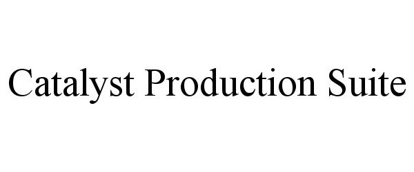 Trademark Logo CATALYST PRODUCTION SUITE
