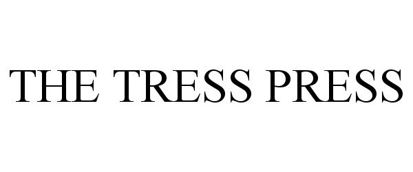  THE TRESS PRESS