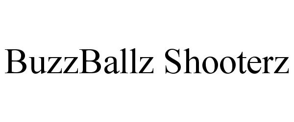 Trademark Logo BUZZBALLZ SHOOTERZ