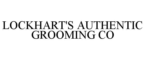 Trademark Logo LOCKHART'S AUTHENTIC GROOMING CO