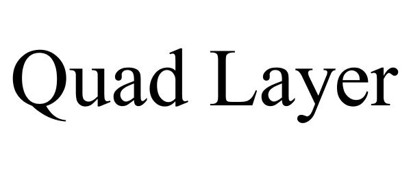 Trademark Logo QUAD LAYER