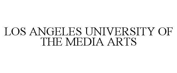 Trademark Logo LOS ANGELES UNIVERSITY OF THE MEDIA ARTS