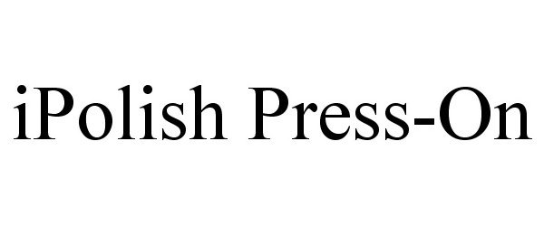 Trademark Logo IPOLISH PRESS-ON