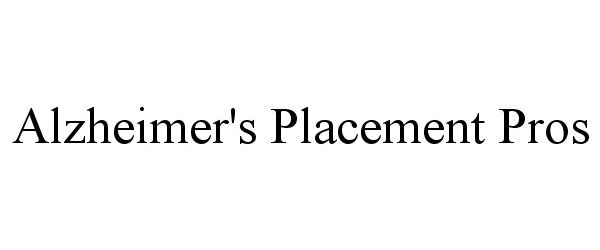  ALZHEIMER'S PLACEMENT PROS