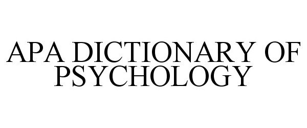  APA DICTIONARY OF PSYCHOLOGY