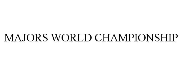  MAJORS WORLD CHAMPIONSHIP