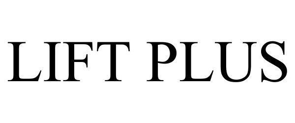 Trademark Logo LIFT PLUS