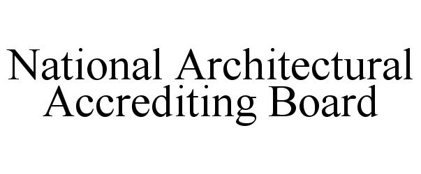 Trademark Logo NATIONAL ARCHITECTURAL ACCREDITING BOARD