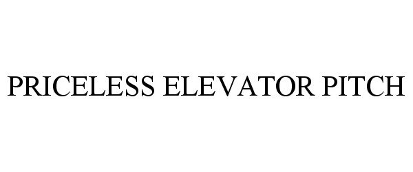  PRICELESS ELEVATOR PITCH
