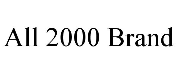  ALL 2000 BRAND
